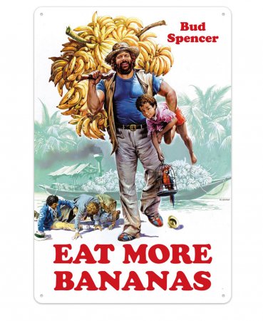 Bud Spencer Blechschild Eat more Bananas 20 x 30cm